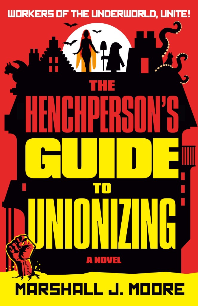 Cover of The Henchperson's Guide to Unionizing by Marshall J. Moore